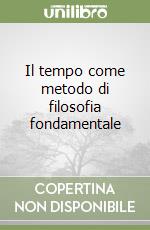 Il tempo come metodo di filosofia fondamentale