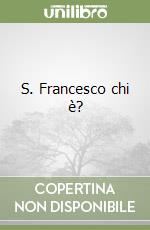 S. Francesco chi è? libro