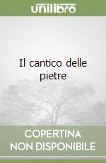 Il cantico delle pietre libro