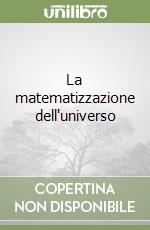 La matematizzazione dell'universo