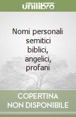 Nomi personali semitici biblici, angelici, profani