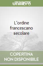 L'ordine francescano secolare