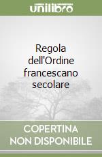 Regola dell'Ordine francescano secolare libro