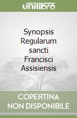 Synopsis Regularum sancti Francisci Assisiensis