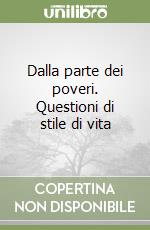 Dalla parte dei poveri. Questioni di stile di vita