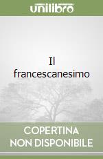 Il francescanesimo libro