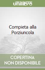 Compieta alla Porziuncola libro