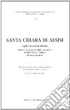 Santa Chiara di Assisi. I primi documenti ufficiali. Testo latino a fronte libro