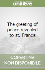 The greeting of peace revealed to st. Francis libro