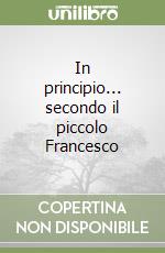 In principio... secondo il piccolo Francesco libro