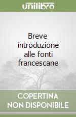 Breve introduzione alle fonti francescane