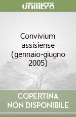 Convivium assisiense (gennaio-giugno 2005)