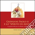 Giovanni Paolo II e lo «spirito di Assisi» libro