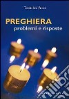 Preghiera. Problemi e risposte libro