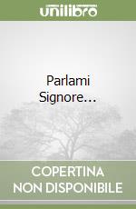 Parlami Signore... libro