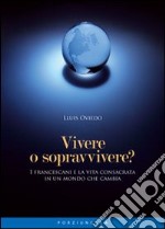 Vivere o sopravvivere? libro