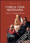 L'unica cosa necessaria libro