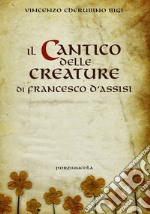 Il cantico delle creature di Francesco d'Assisi libro