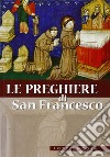 Le preghiere di San Francesco libro