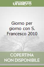 Giorno per giorno con S. Francesco 2010 libro
