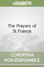 The Prayers of St Francis libro