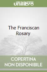 The Franciscan Rosary libro