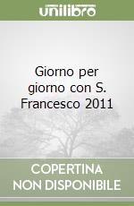 Giorno per giorno con S. Francesco 2011 libro