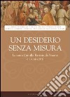 Un desiderio senza misura. La santa Camilla Battista da Varano e i suoi scritti libro