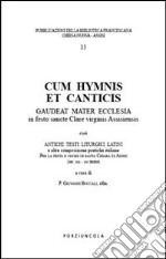 Cum hymnis et canticis. Gaudeat Mater Ecclesia in festo sancte Clare virginis Assisiensis libro