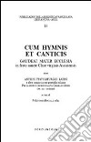 Cum hymnis et canticis. Gaudeat Mater Ecclesia in festo sancte Clare virginis Assisiensis libro