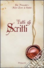 Tutti gli scritti libro