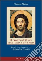 Il primato di Cristo in San Paolo e Duns Scoto. Le mie conversazioni con Teilhard de Chardin