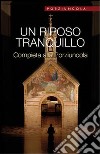 Un riposo tranquillo. Compieta alla Porziuncola libro