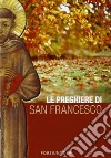 Le preghiere di San Francesco libro