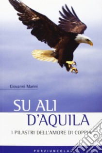 L' amore: un nome, un volto. In cammino con i fidanzati - Giovanni Marini -  Libro - Porziuncola - Percorsi