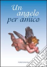 Un angelo per amico libro