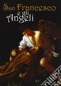 San Francesco e gli angeli libro