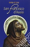 San Francesco d'Assisi libro di Sticco Maria