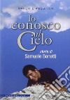 Io conosco il cielo. Storia di Samuele Bonetti libro