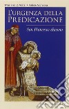 L'urgenza della predicazione. San Francesco diacono libro