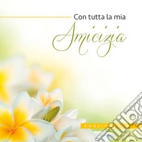 Con tutta la mia amicizia libro
