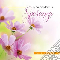 Non perdere la speranza libro
