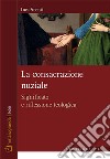 La consacrazione nuziale. Significato e riflessione teologica libro