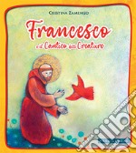 Francesco e il cantico delle creature. Ediz. a colori libro