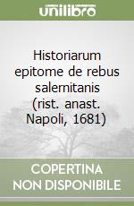 Historiarum epitome de rebus salernitanis (rist. anast. Napoli, 1681) libro