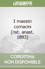 I maestri comacini (rist. anast. 1893)