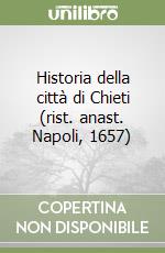 Historia della città di Chieti (rist. anast. Napoli, 1657) libro