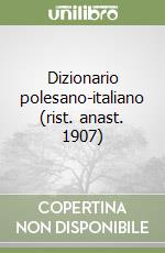 Dizionario polesano-italiano (rist. anast. 1907)