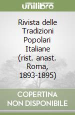 Rivista delle Tradizioni Popolari Italiane (rist. anast. Roma, 1893-1895) libro