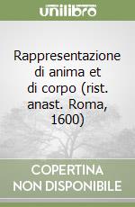 Rappresentazione di anima et di corpo (rist. anast. Roma, 1600) libro